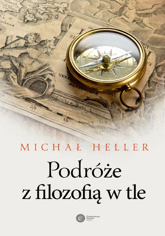Podróże z filozofią w tle Michał Heller - okladka książki