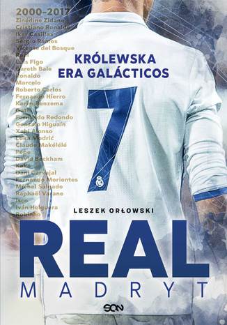 Real Madryt. Królewska era Galacticos Leszek Orłowski - okladka książki