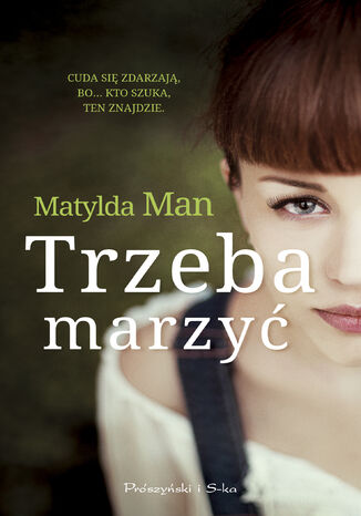 Trzeba marzyć Matylda Man - okladka książki