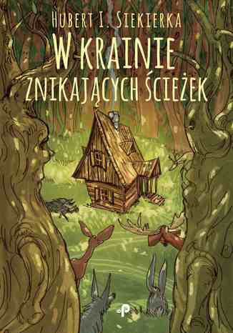 W krainie znikających ścieżek Hubert I. Siekierka - okladka książki