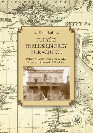 Turyści, przedsiębiorcy, kuracjusze Emil Hoff - okladka książki