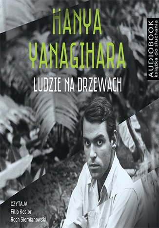 Ludzie na drzewach Hanya Yanagihara - okladka książki