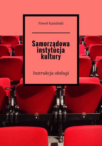 Samorządowa instytucja kultury Paweł Kamiński - okladka książki