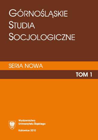 "Górnośląskie Studia Socjologiczne. Seria Nowa". T. 1 red. Wojciech Świątkiewicz - okladka książki