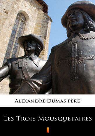 Les Trois Mousquetaires Alexandre Dumas pere - okladka książki