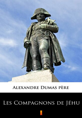 Les Compagnons de Jéhu Alexandre Dumas pere - okladka książki