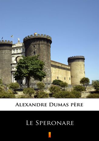 Le Speronare Alexandre Dumas pere - okladka książki