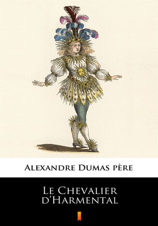 Le Chevalier dHarmental Alexandre Dumas pere - okladka książki