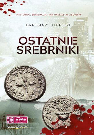 Ostatnie srebrniki Tadeusz Biedzki - okladka książki