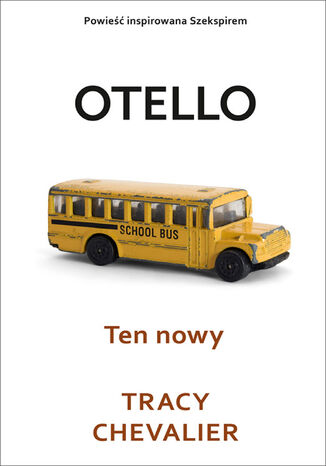 Otello. Ten nowy Tracy Chevalier - okladka książki