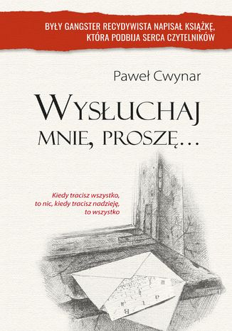 Wysłuchaj mnie proszę Paweł Cwynar - okladka książki