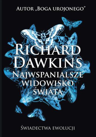 Najwspanialsze widowisko świata Richard Dawkins - okladka książki