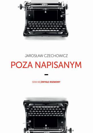Poza napisanym Jarosław Czechowicz - okladka książki