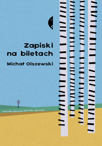 Zapiski na biletach Michał Olszewski - okladka książki