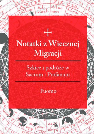 Notatki z wiecznej migracji Fuomo - okladka książki