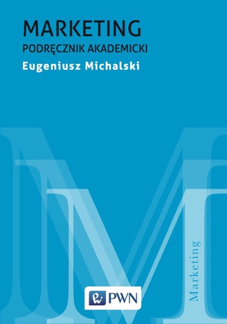 Marketing. Podręcznik akademicki Eugeniusz Michalski - okladka książki