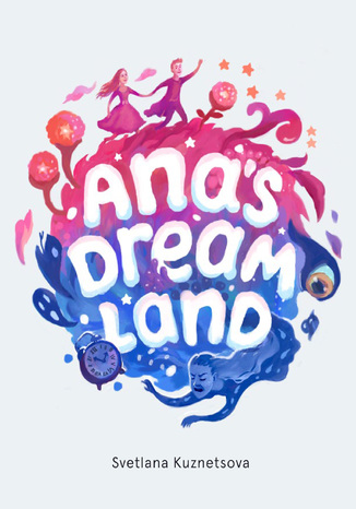 Ana's Dream Land Swetlana Kouznetsova - okladka książki