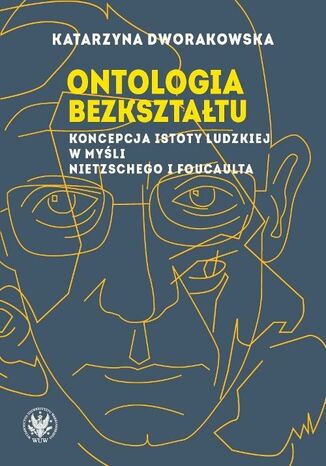 Ontologia bezkształtu Katarzyna Dworakowska - okladka książki