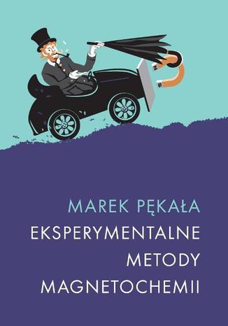 Eksperymentalne metody magnetochemii Marek Pękała - okladka książki