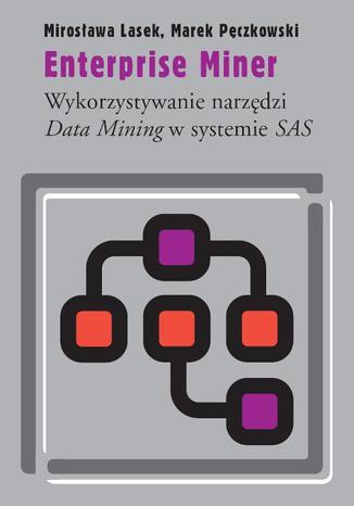 Enterprise Miner Mirosława Lasek, Marek Pęczkowski - okladka książki