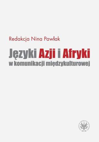 Języki Azji i Afryki w komunikacji międzykulturowej Nina Pawlak - okladka książki