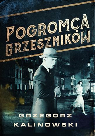Pogromca grzeszników Grzegorz Kalinowski - okladka książki
