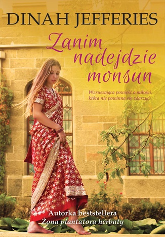 Zanim nadejdzie monsun Dinah Jefferies - okladka książki