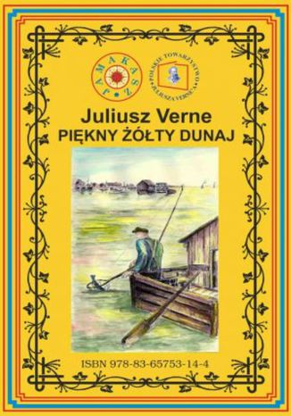 Piękny żółty Dunaj. Wg rękopisu. Pierwsze polskie tłumaczenie Juliusz Verne - okladka książki