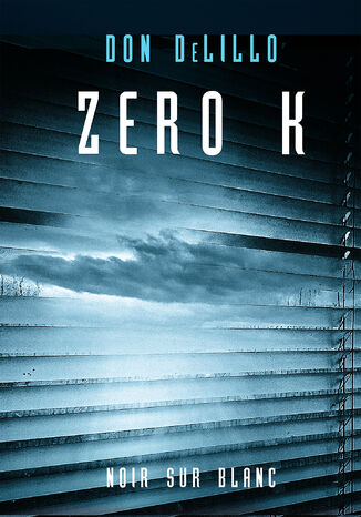 Zero K Don DeLillo - okladka książki