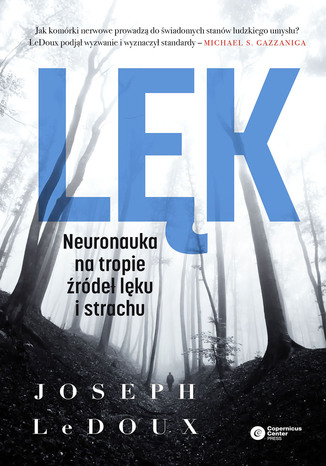 Lęk. Neuronauka na tropie źródeł lęku i strachu Joseph LeDoux - okladka książki