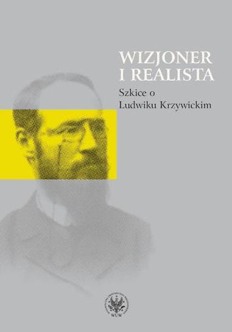 Wizjoner i realista Józef Hrynkiewicz - okladka książki