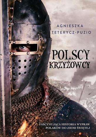 Polscy krzyżowcy Agnieszka Teterycz-Puzio - okladka książki