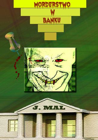 Morderstwo w banku J. Mal - okladka książki