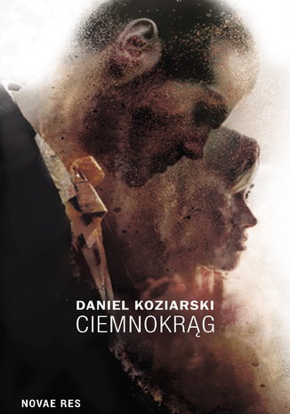Ciemnokrąg Daniel Koziarski - okladka książki