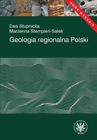 Geologia regionalna Polski Ewa Stupnicka, Marzenna Stempień-Sałek - okladka książki