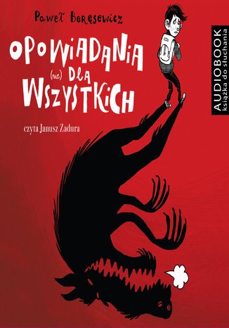 Opowiadania (nie) dla wszystkich Paweł Beręsewicz - okladka książki