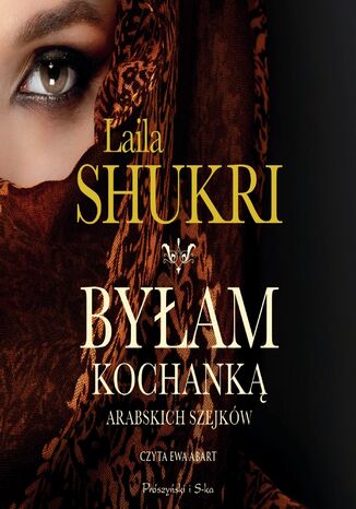 Byłam kochanką arabskich szejków Laila Shukri - audiobook MP3