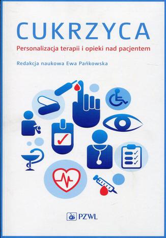 Cukrzyca. Personalizacja terapii i opieki nad pacjentem Ewa Pańkowska - okladka książki