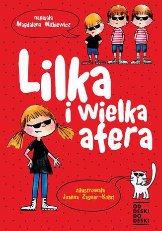 Lilka i wielka afera Magdalena Witkiewicz - okladka książki