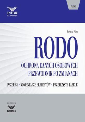 RODO. Ochrona danych osobowych. Przewodnik po zmianach Barbara Pióro - okladka książki