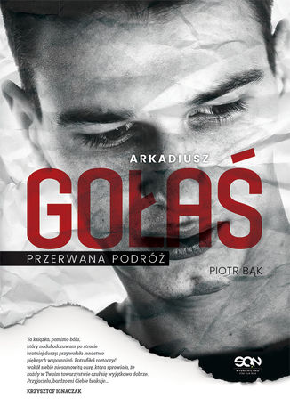 Arkadiusz Gołaś. Przerwana podróż Piotr Bąk - okladka książki