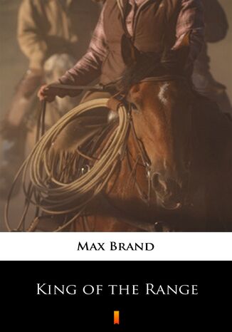 King of the Range Max Brand - okladka książki