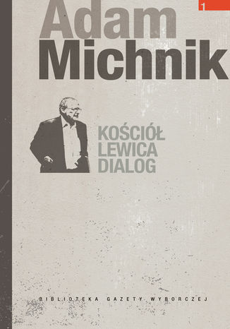 Kościół. Lewica. Dialog Adam Michnik - okladka książki