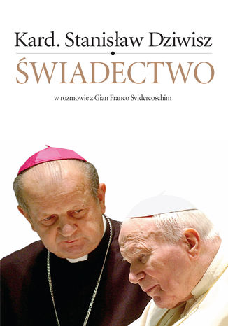 Świadectwo Stanisław Dziwisz - okladka książki