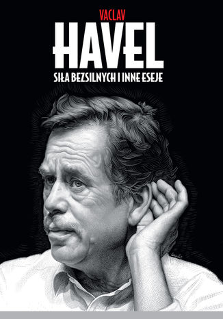 Siła bezsilnych i inne eseje Václav Havel - okladka książki