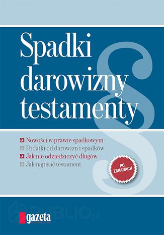 Spadki, darowizny, testamenty Piotr Skwirowski,Marcin Czyżewski,Katarzyna Klukowska,Maciej Bednarek - okladka książki