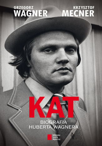 Kat Grzegorz Wagner,Krzysztof Mecner - okladka książki