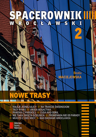 Spacerownik wrocławski: Nowe trasy Beata Maciejewska - okladka książki