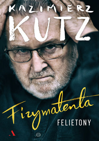 Fizymatenta Kazimierz Kutz - okladka książki