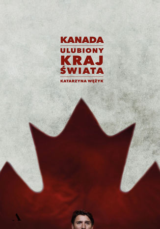Kanada Katarzyna Wężyk - okladka książki
